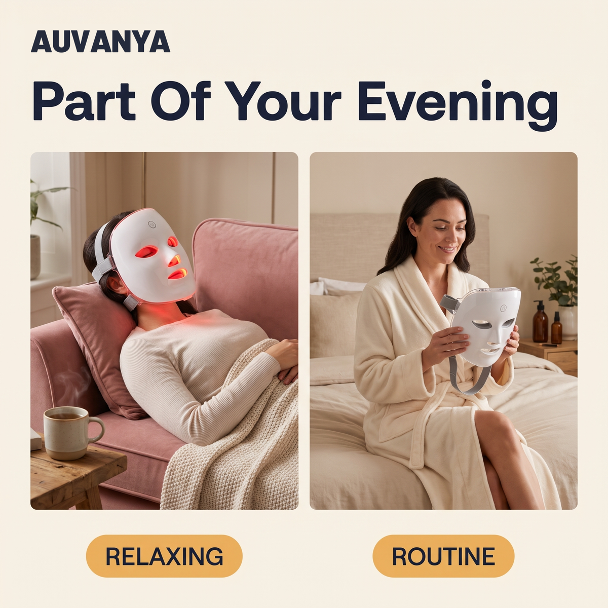 LED Face Mask — part of your evening: relaxing on the sofa and getting ready at bedtime