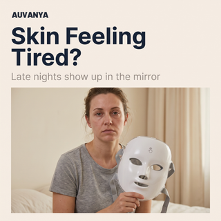 LED Face Mask — skin feeling tired after late nights?