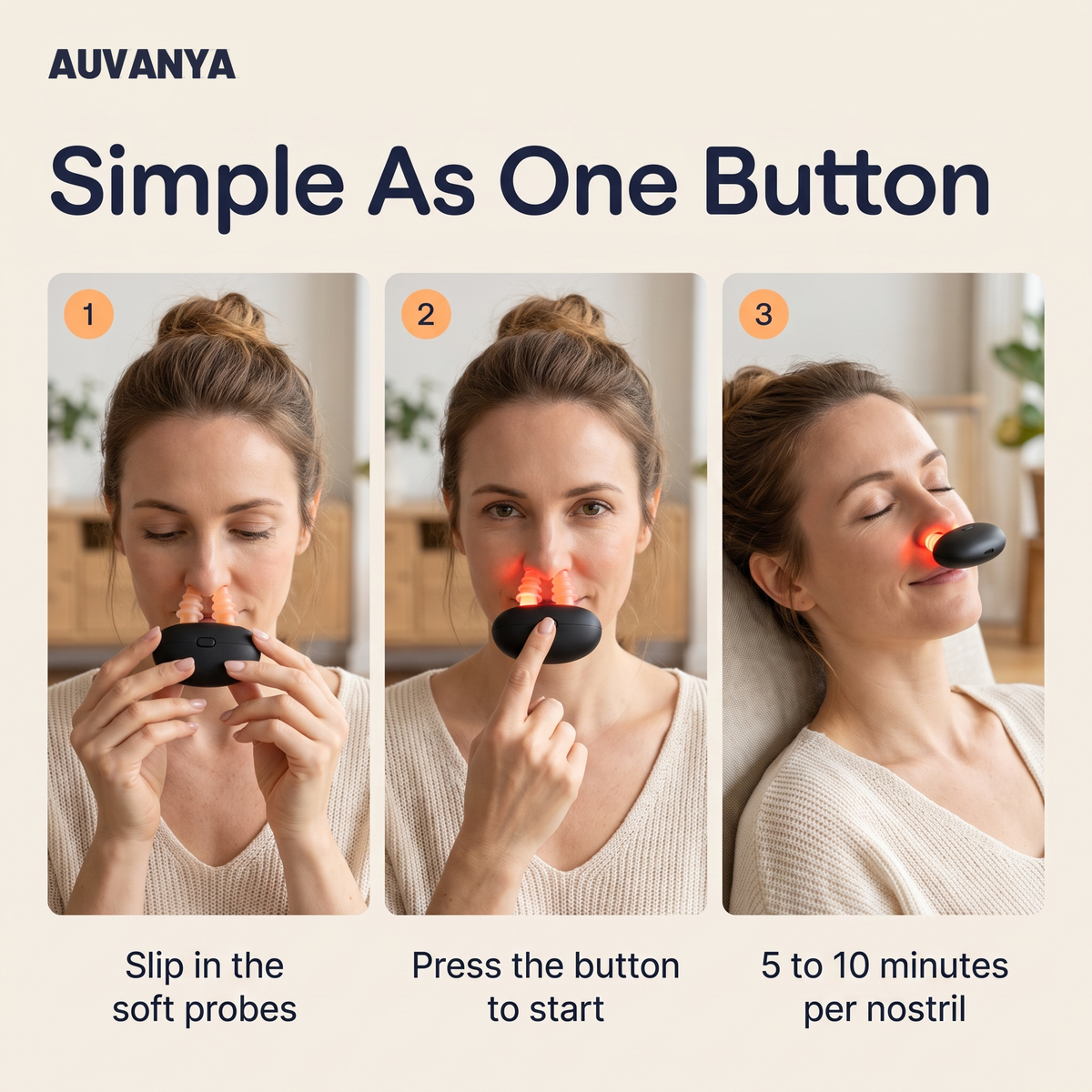 Simple as one button: slip in the soft probes, press to start, 5 to 10 minutes per nostril